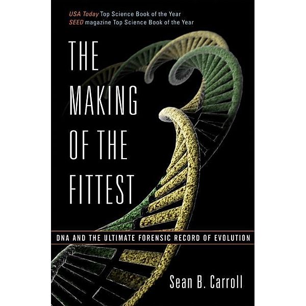 The Making of the Fittest, Sean B. Carroll