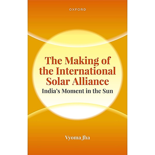 The Making of the International Solar Alliance, Vyoma Jha