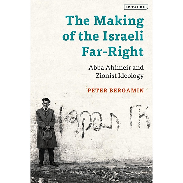 The Making of the Israeli Far-Right, Peter Bergamin