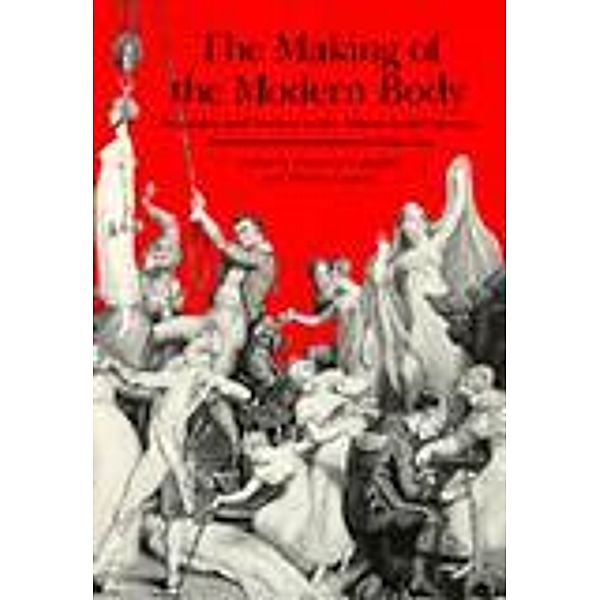 The Making of the Modern Body / Representations Books Bd.1