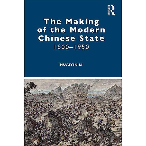 The Making of the Modern Chinese State, Huaiyin Li