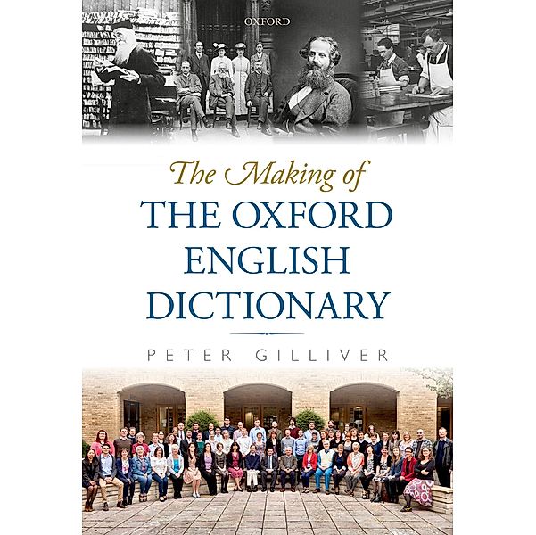 The Making of the Oxford English Dictionary, Peter Gilliver