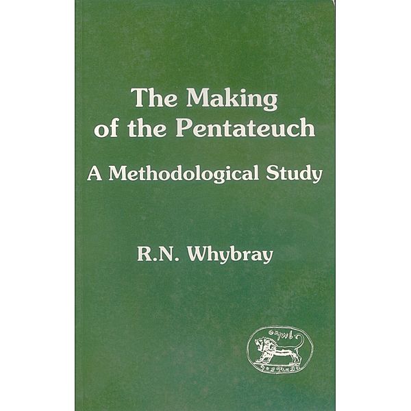 The Making of the Pentateuch, R. Norman Whybray