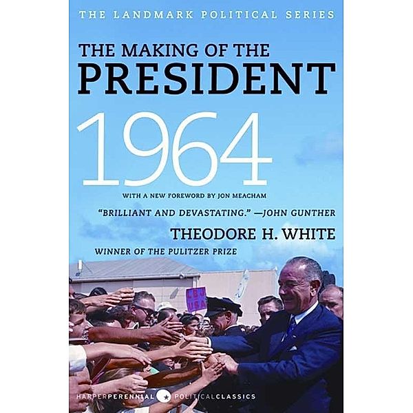 The Making of the President 1964, Theodore H. White