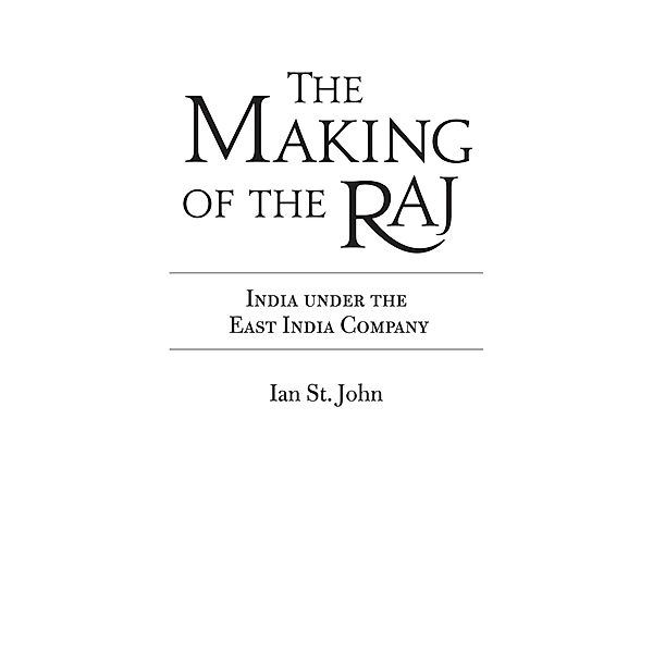 The Making of the Raj, Ian St. John