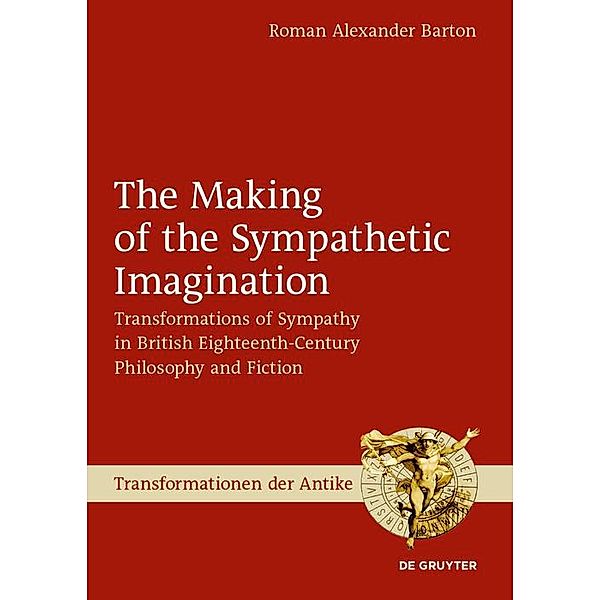 The Making of the Sympathetic Imagination / Transformationen der Antike Bd.61, Roman Alexander Barton