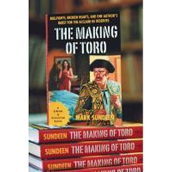 The Making of Toro, Mark Sundeen