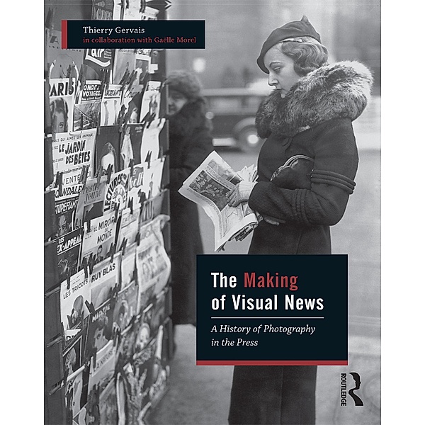 The Making of Visual News, Thierry Gervais, Gaëlle Morel