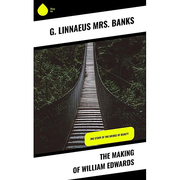 The Making of William Edwards, G. Linnaeus Banks