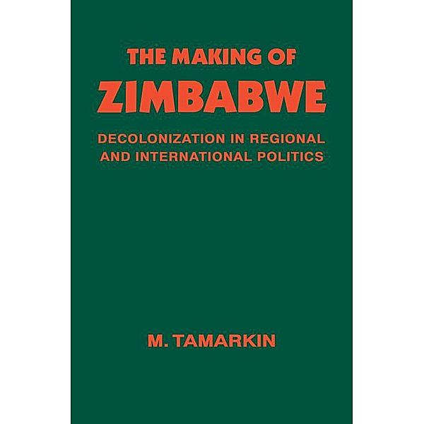 The Making of Zimbabwe, M. Tamarkin