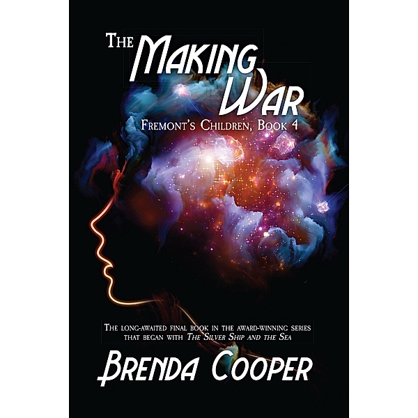 The Making War (Fremont's Children, #4) / Fremont's Children, Brenda Cooper