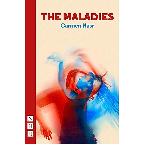 The Maladies (NHB Modern Plays), Carmen Nasr