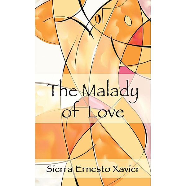 The Malady of Love, Sierra Ernesto Xavier