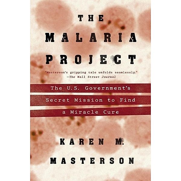 The Malaria Project, Karen M. Masterson