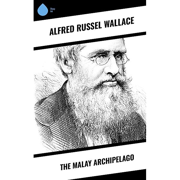 The Malay Archipelago, Alfred Russel Wallace