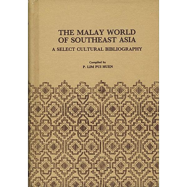 The Malay World of Southeast Asia, P. Lim Pui Huen