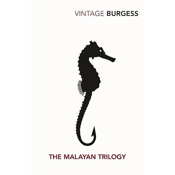 The Malayan Trilogy, Anthony Burgess