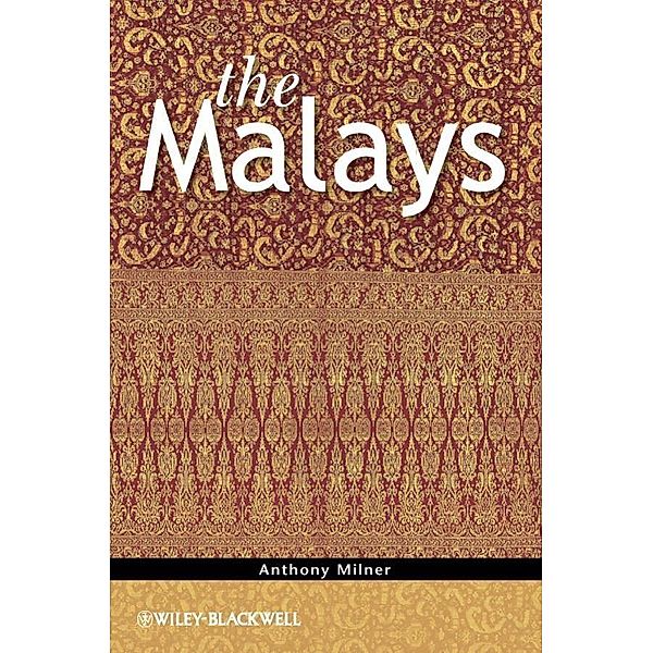 The Malays / The Peoples of South-East Asia and the Pacific, Anthony Milner