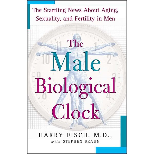 The Male Biological Clock, Harry Fisch