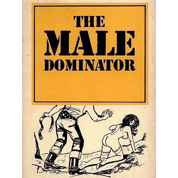 The Male Dominator (Vintage Erotic Novel), Anju Quewea