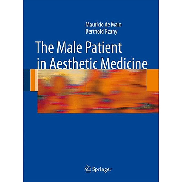 The Male Patient in Aesthetic Medicine, Mauricio de Maio, Berthold Rzany