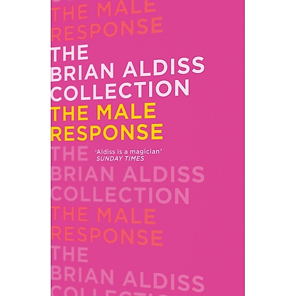 The Male Response / The Brian Aldiss Collection, Brian Aldiss