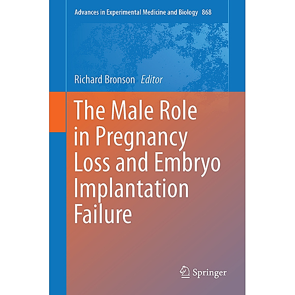 The Male Role in Pregnancy Loss and Embryo Implantation Failure