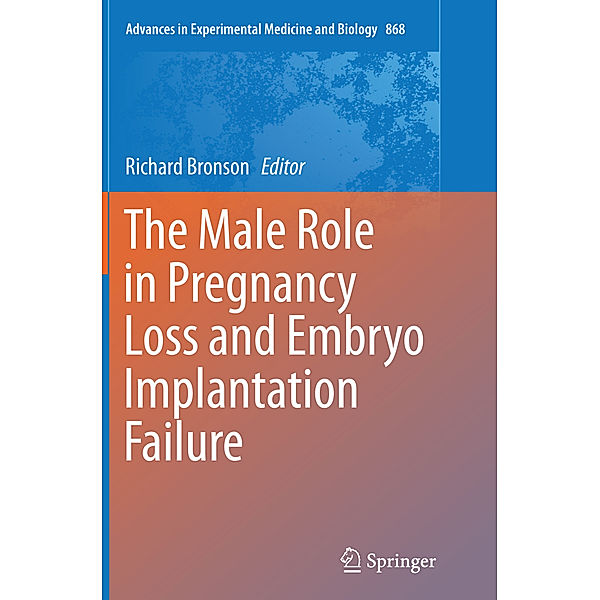 The Male Role in Pregnancy Loss and Embryo Implantation Failure