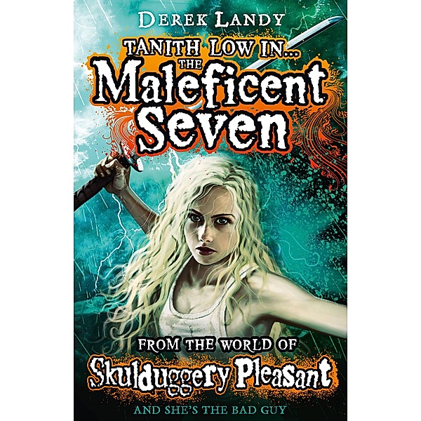 The Maleficent Seven (From the World of Skulduggery Pleasant) / Skulduggery Pleasant, Derek Landy