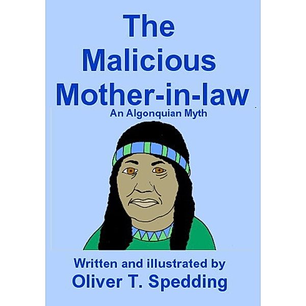 The Malicious Mother-in-law (Children's Picture Books, #25) / Children's Picture Books, Oliver T. Spedding