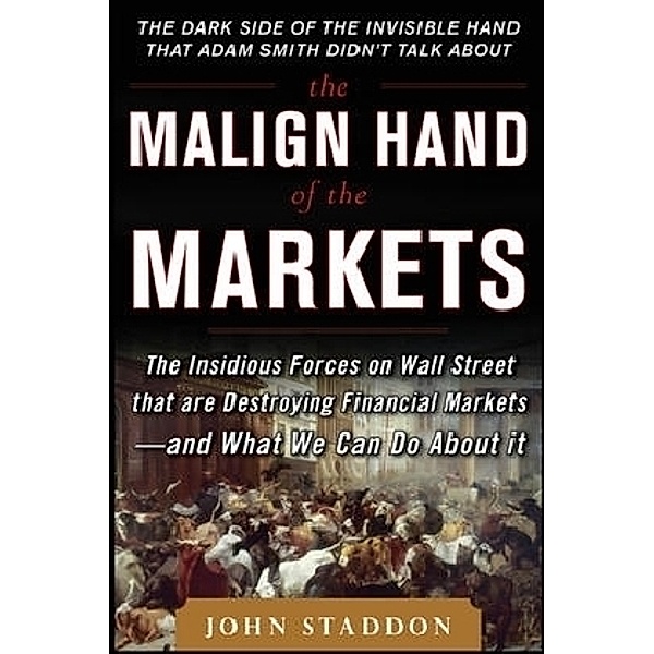 The Malign Hand of the Markets, John Staddon