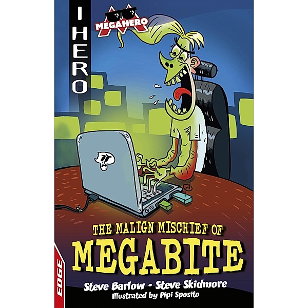 The Malign Mischief of MegaBite / EDGE: I HERO: Megahero Bd.5, Steve Barlow, Steve Skidmore