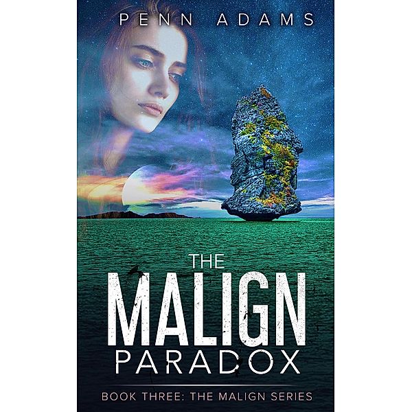 The Malign Paradox (The Malign Universe Series, #3) / The Malign Universe Series, Penn Adams