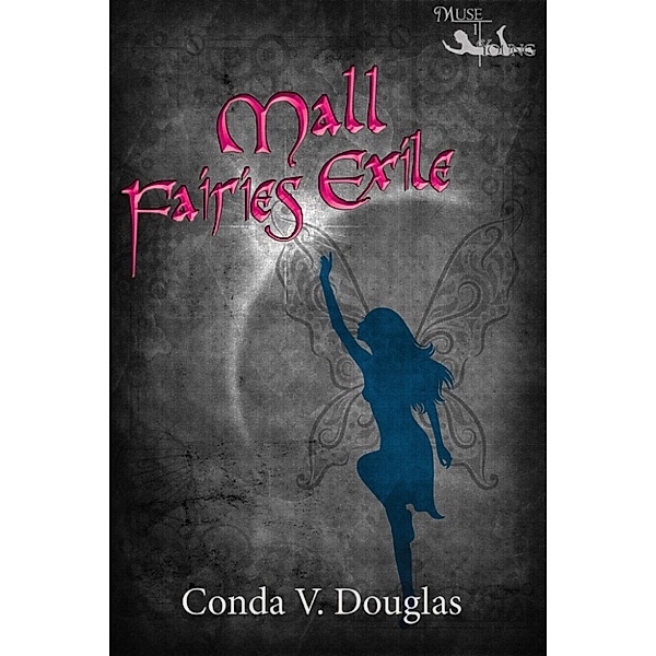 The Mall Fairies: Exile, Conda V. Douglas