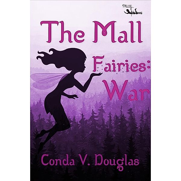 The Mall Fairies: The Mall Fairies: War, Conda V. Douglas