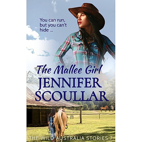 The Mallee Girl (The Wild Australia Stories, #7) / The Wild Australia Stories, Jennifer Scoullar