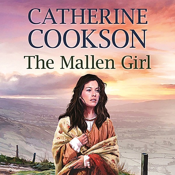 The Mallen Trilogy - 2 - The Mallen Girl, Catherine Cookson
