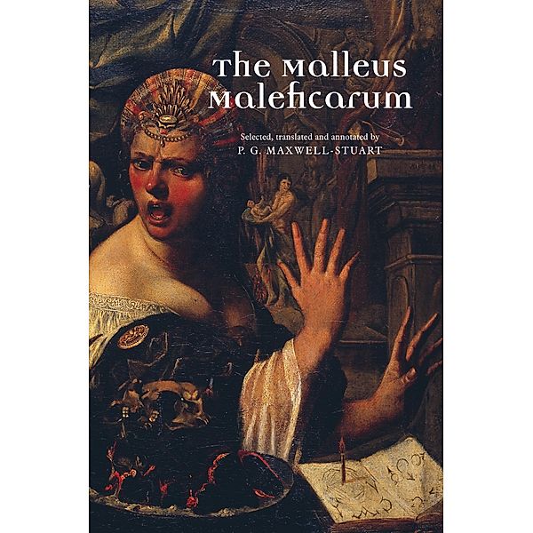 The Malleus Maleficarum, P. G. Maxwell-Stuart