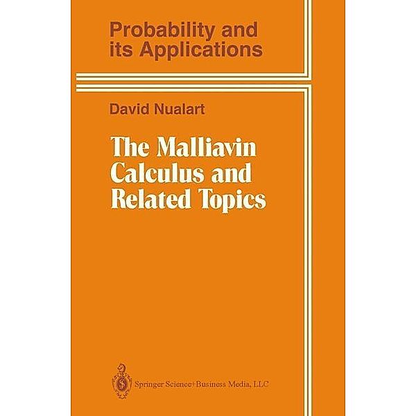 The Malliavin Calculus and Related Topics / Probability and Its Applications, David Nualart