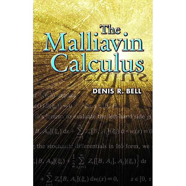 The Malliavin Calculus / Dover Books on Mathematics, Denis R. Bell