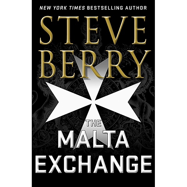 The Malta Exchange / Cotton Malone Series Bd.14, Steve Berry