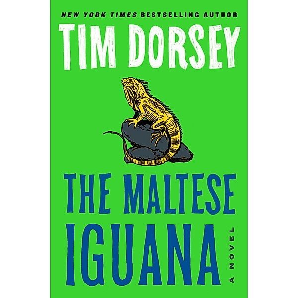 The Maltese Iguana / Serge Storms Bd.26, Tim Dorsey