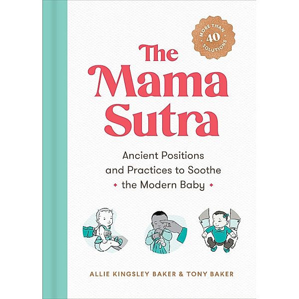 The Mama Sutra, Allie Kingsley Baker, Tony Baker