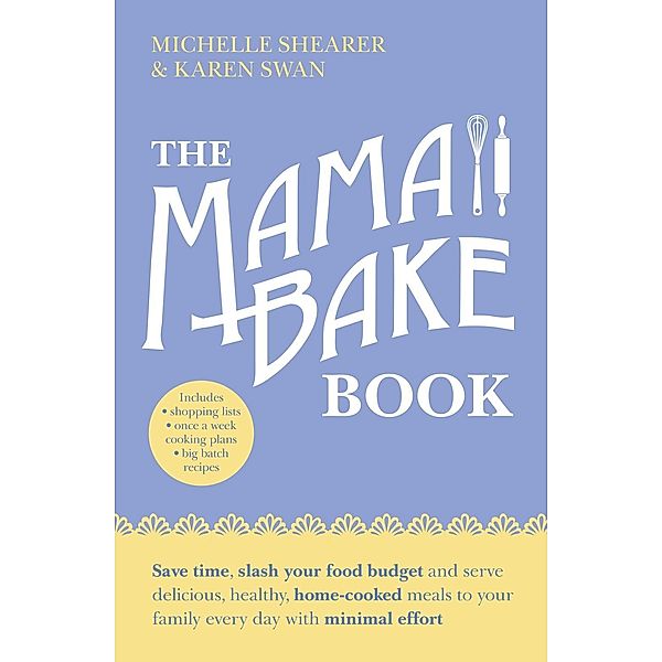 The MamaBake Book, Michelle Shearer, Karen Swan