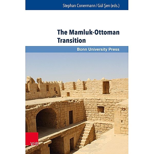 The Mamluk-Ottoman Transition / Ottoman Studies / Osmanistische Studien
