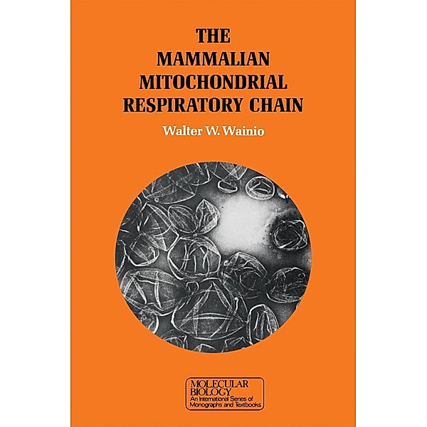The Mammalian Mitochondrial Respiratory chain, Walter Wainio