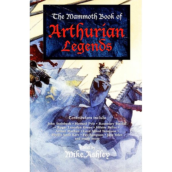 The Mammoth Book of Arthurian Legends / Mammoth Books Bd.162, Mike Ashley