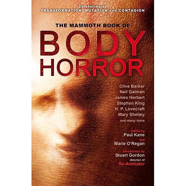 The Mammoth Book of Body Horror / Mammoth Books Bd.344, Marie O'Regan, Paul Kane