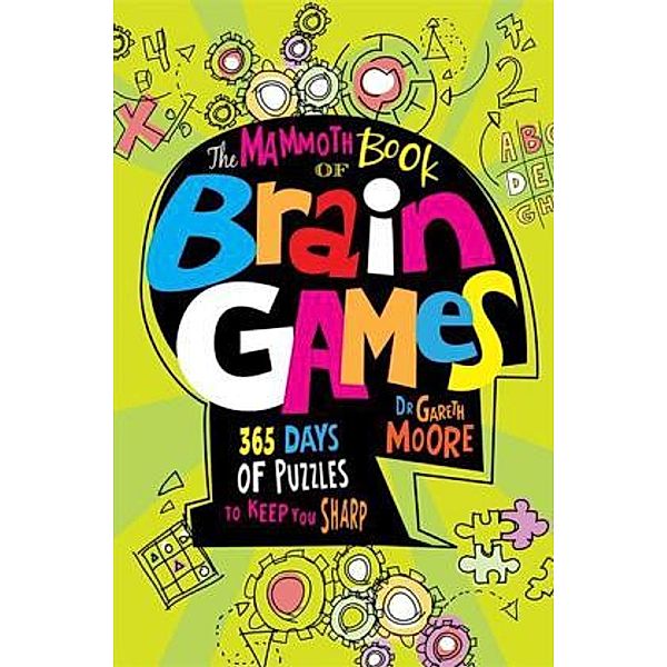 The Mammoth Book Of Brain Games, Gareth Moore