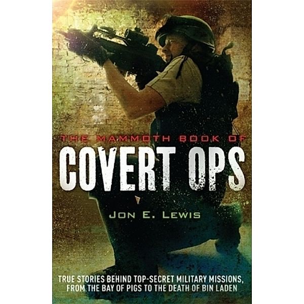 The Mammoth Book of Covert Ops, Jon E. Lewis